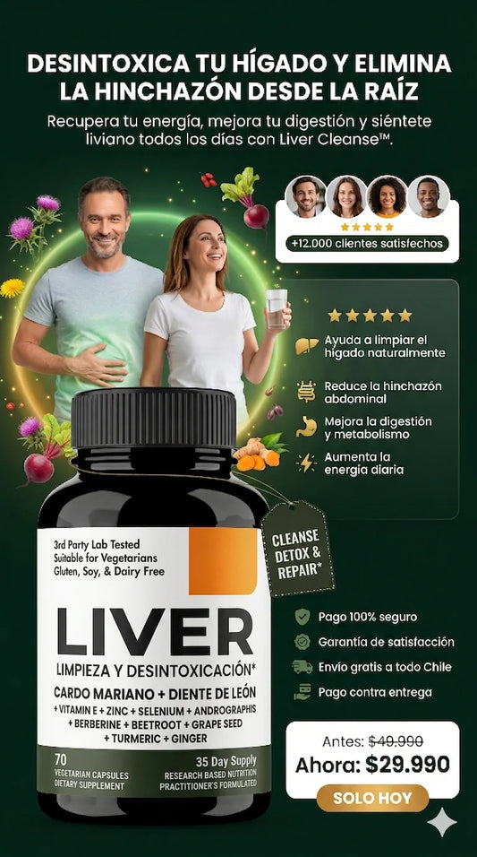 LiverCleanse™ Tu hígado renovado, desintoxicación profunda y Limpieza integral para tu cuerpo.